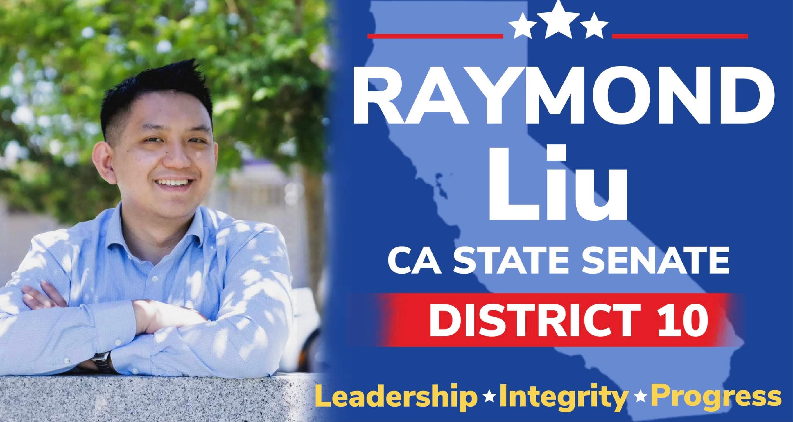 Raymond Liu — CA State Senate District 10